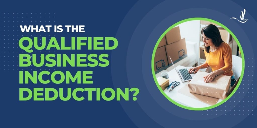 What is the Qualified Business Income Deduction?