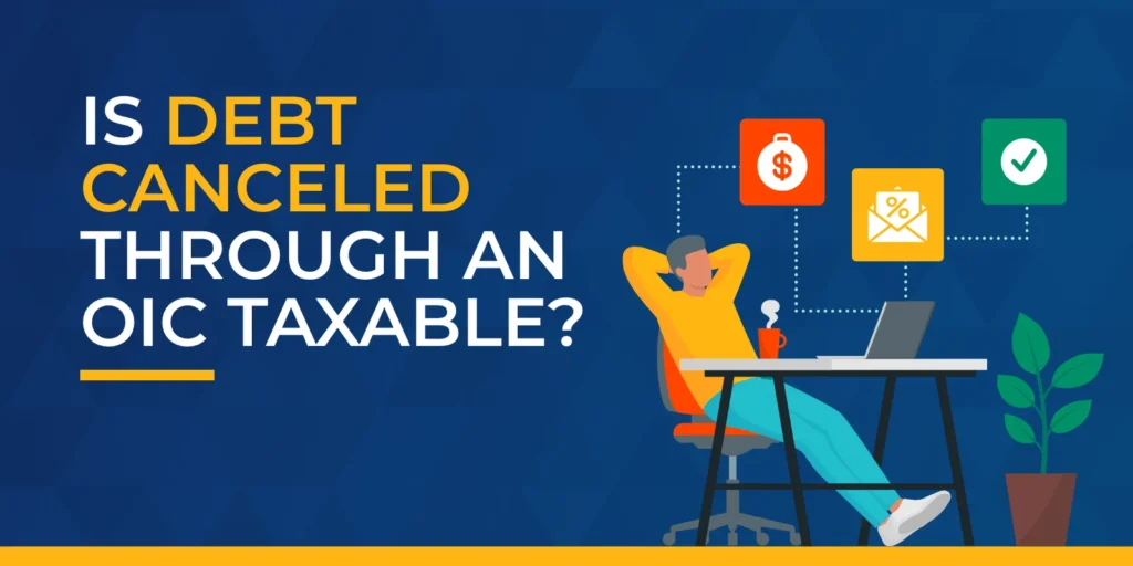 Is Debt Canceled Through an OIC Taxable?