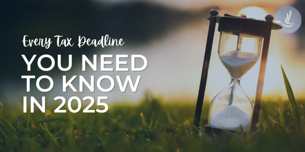Every Tax Deadline You Need to Know in 2025