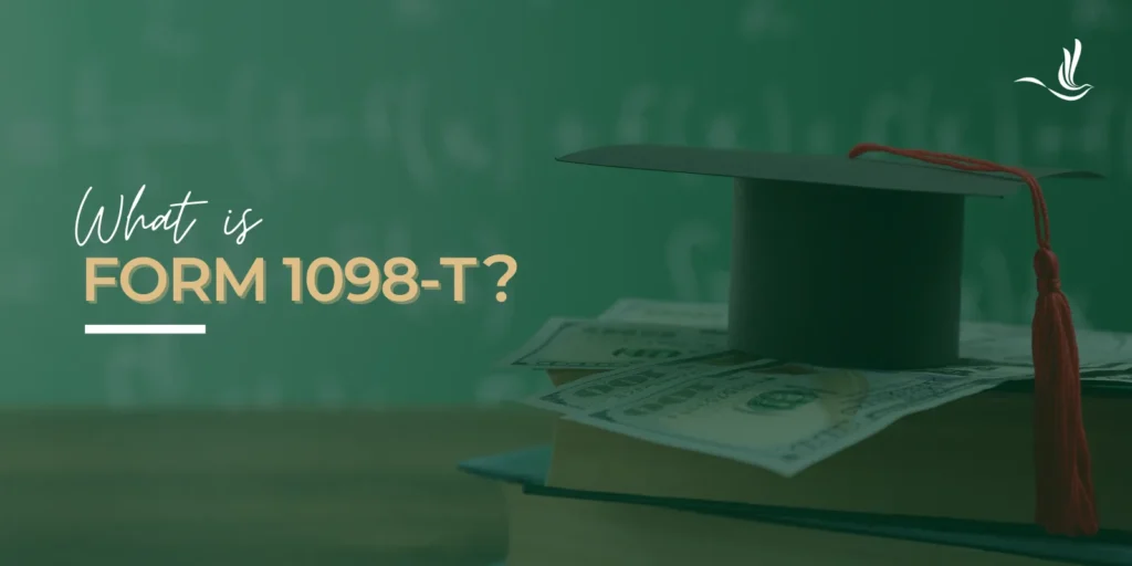 What is Form 1098-T? 