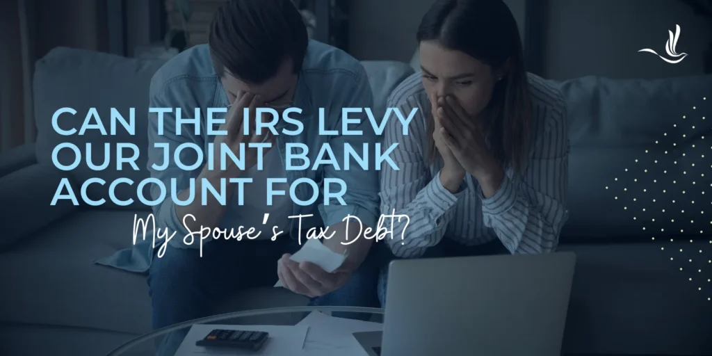 Can the IRS Levy a Joint Bank Account